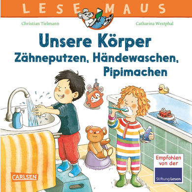 CARLSEN LESEMAUS 169: Unsere Körper - Zähneputzen, Händewaschen, Pipimachen von Carlsen Verlag