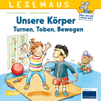 CARLSEN Lesemaus 179: Unsere Körper? Turnen, Toben, Bewegen von Carlsen