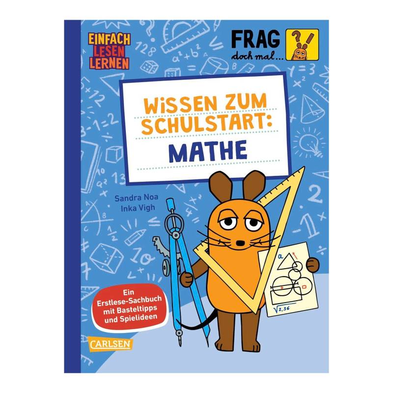 Carlsen Verlag Sachbuch Frag doch mal die Maus: Wissen zum Schulstart - Mathe von Carlsen Verlag