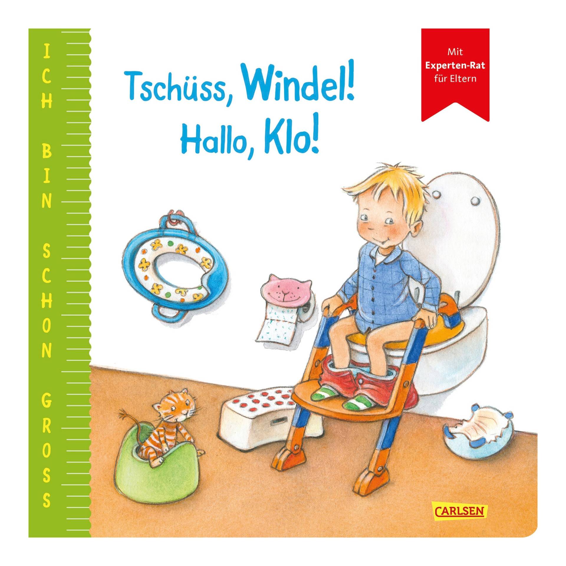 Carlsen Verlag Sachbuch Ich bin schon groß - Tschüss, Windel! Hallo, Klo! Carlsen Verlag Sachbuch Ich bin schon groß - Tschüss, Windel! Hallo, Klo! von Carlsen Verlag