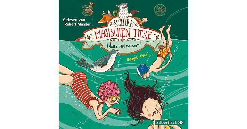 Die Schule der magischen Tiere: Nass und nasser, 2 Audio-CDs Hörbuch von Silberfisch Verlag