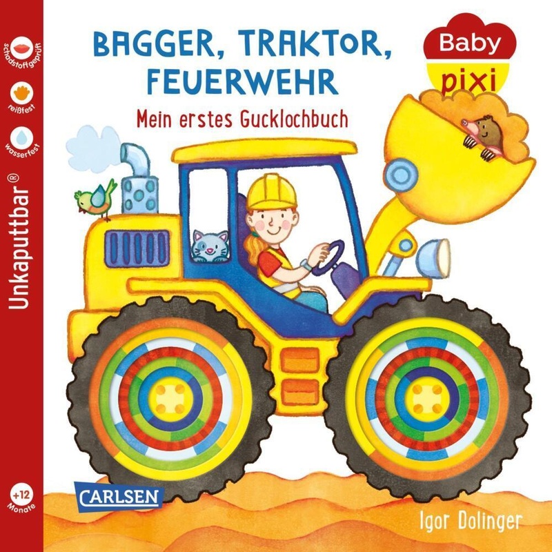 Baby Pixi (unkaputtbar) 115: Bagger, Traktor, Feuerwehr von Carlsen