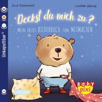 CARLSEN 105327 Baby Pixi (unkaputtbar) 75: Deckst du mich zu? von Carlsen