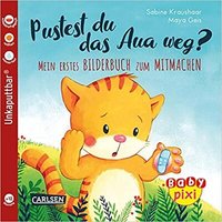 CARLSEN 105399 Baby Pixi (unkaputtbar) 74: Pustest du das Aua weg? von Carlsen