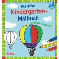 CARLSEN 116007 Das dicke Kindergarten-Malbuch: Draußen unterwegs CARLSEN 116007 Das dicke Kindergarten-Malbuch: Draußen unterwegs von Carlsen
