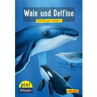 CARLSEN 123170 Pixi Wissen 8: Wale und Delfine CARLSEN 123170 Pixi Wissen 8: Wale und Delfine von Carlsen