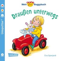 CARLSEN 9783551051684 Baby Pixi (unkaputtbar) 66: Mein Baby-Pixi-Buggybuch: Draußen unterwegs von Carlsen