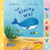 CARLSEN 9783551051820 Baby Pixi (unkaputtbar) 80: Der kleine Wal von Carlsen