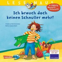 CARLSEN 9783551086853 LESEMAUS 85: Ich brauch doch keinen Schnuller mehr! von Carlsen