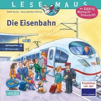 CARLSEN 9783551086891 LESEMAUS 100: Die Eisenbahn von Carlsen