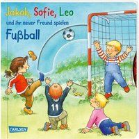 CARLSEN 9783551171467 Jakob, Sofie, Leo und ihr neuer Freund spielen Fußball CARLSEN 9783551171467 Jakob, Sofie, Leo und ihr neuer Freund spielen Fußball von Carlsen