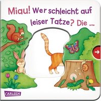CARLSEN 9783551171658 Miau! Wer schleicht auf leiser Tatze? Die ... Katze! von Carlsen
