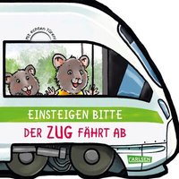 CARLSEN 9783551172532 Mein kleiner Fahrzeugspaß: Einsteigen bitte! Der Zug fährt ab! von Carlsen