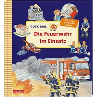 CARLSEN 9783551252760 Guck mal: Die Feuerwehr im Einsatz CARLSEN 9783551252760 Guck mal: Die Feuerwehr im Einsatz von Carlsen