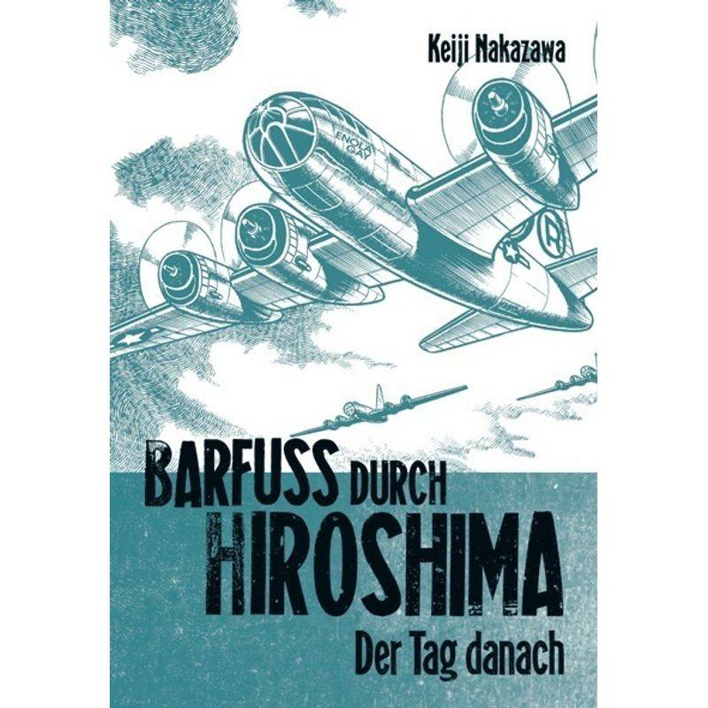 Der Tag danach / Barfuß durch Hiroshima Bd.2 von Carlsen