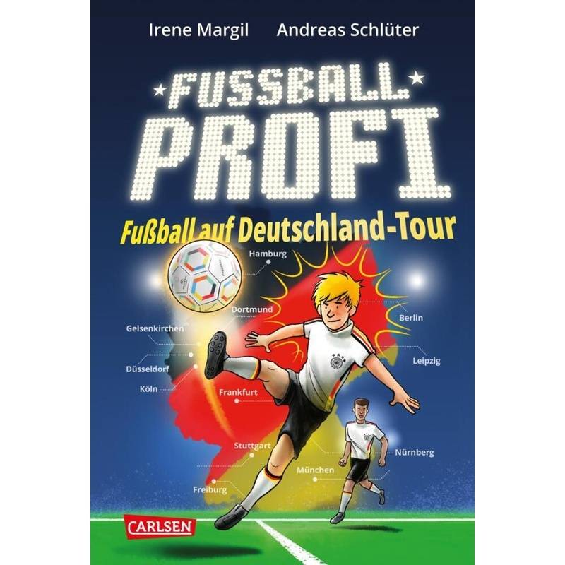 Fußball auf Deutschland-Tour / Fußballprofi Bd.5 von Carlsen