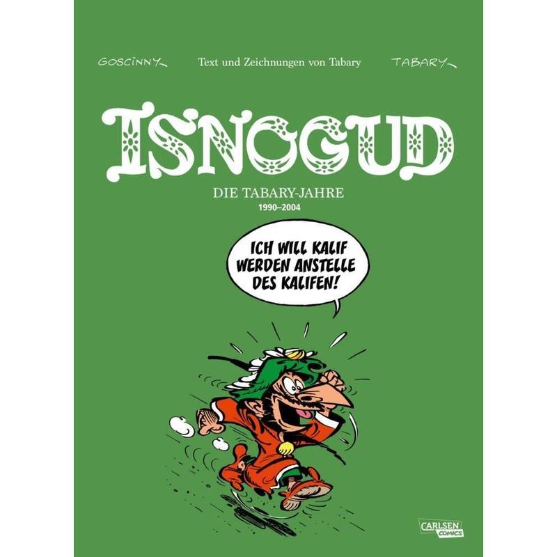 Isnogud Collection: Die Tabary-Jahre 1990-2004 von Carlsen