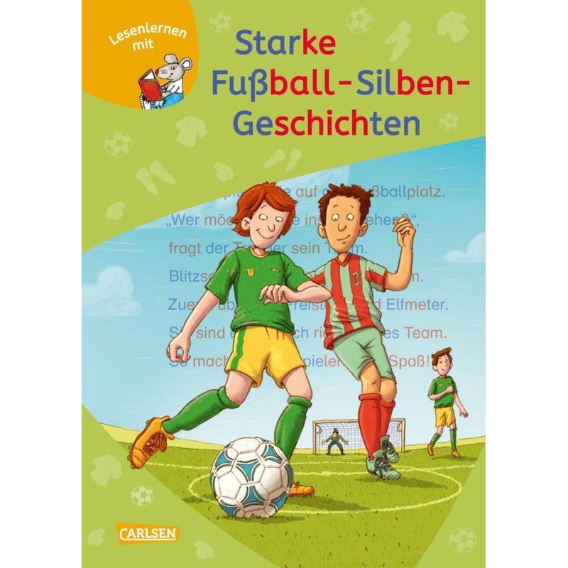 LESEMAUS zum Lesenlernen Sammelbände: Starke Fußball-Silben-Geschichten von Carlsen
