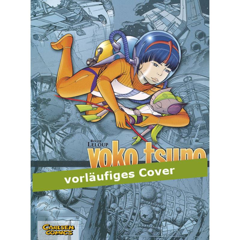Maschinenwesen / Yoko Tsuno Sammelbände Bd.6 von Carlsen