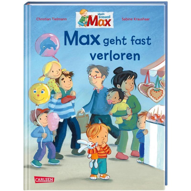 Max geht fast verloren / Max-Bilderbücher Bd.9 von Carlsen