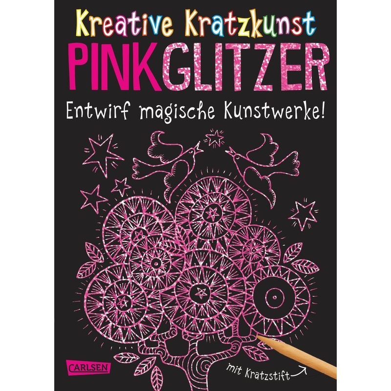 Pink Glitzer: Set mit 10 Kratzbildern, Anleitungsbuch und Holzstift / Kreative Kratzkunst Bd.1 von Carlsen