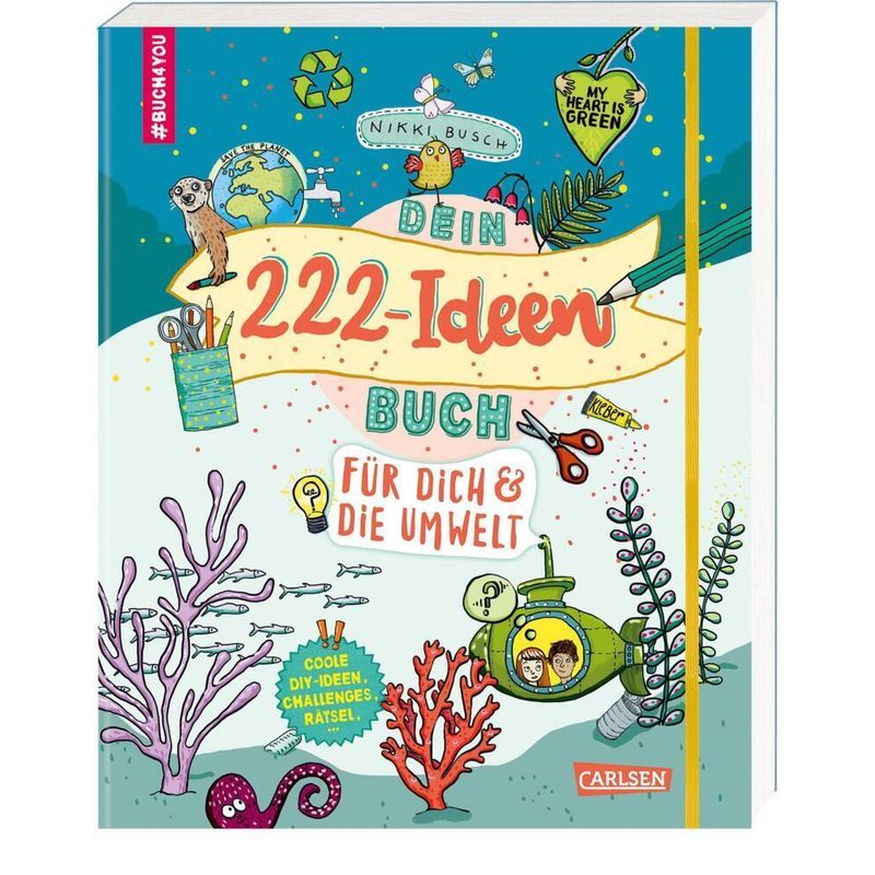 #buch4you: Dein 222 Ideen-Buch für dich und die Umwelt von Carlsen