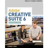 Adobe Creative Suite 6: Introductory von Cengage Learning