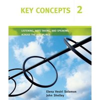 Key Concepts 2: Listening, Note Taking, and Speaking Across the Disciplines von Cengage Learning
