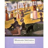 Moments Litteraires: An Anthology for Intermediate French von Cengage Learning