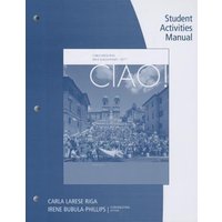Student Activity Manual for Riga/Phillips' Ciao!, 8th von Cengage Learning