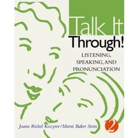 Talk It Through!: Listening, Speaking, and Pronunciation von Cengage Learning