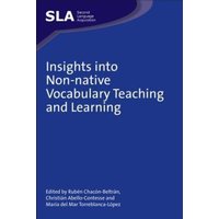 Insights Into Non-Native Vocabulary Teaching and Learning von Channel View Publications