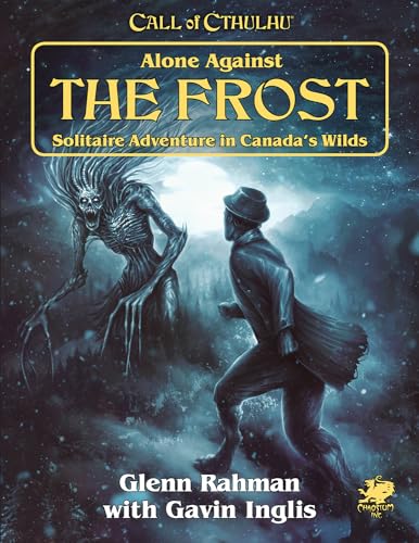 Alone Against the Frost: Solitaire Adventure in Canada's Wilds von Chaosium