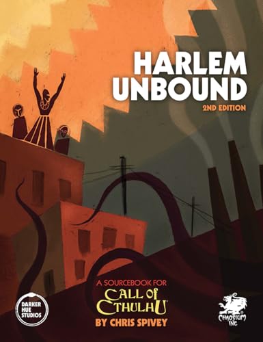 Harlem Unbound: Investigate the Cthulhu Mythos During the Harlem Renaissance (Call of Cthulhu Roleplaying) von Chaosium