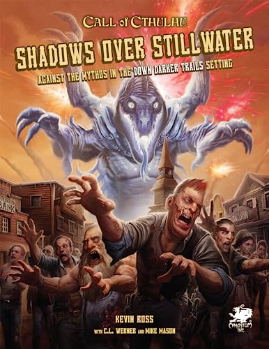 Shadows Over Stillwater: Against the Mythos in the Down Darker Trails Setting von Chaosium