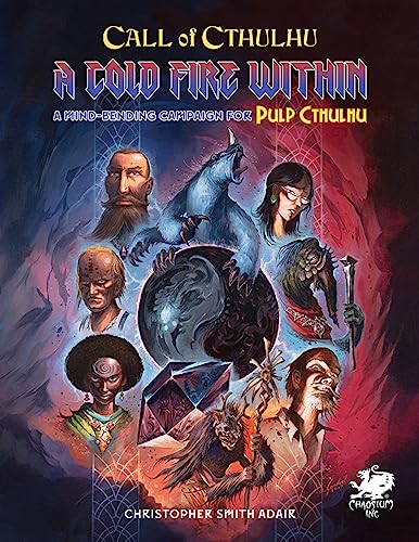 Cold Fire Within: A Mind Bending Campaign for Pulp Cthulhu (Call of Cthulhu) von Chaosium