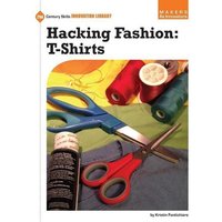 Hacking Fashion: T-Shirts von Cherry Lake Publishing