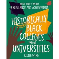 Historically Black Colleges and Universities von Cherry Lake Publishing