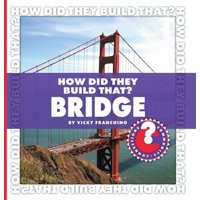 How Did They Build That? Bridge von Cherry Lake Publishing