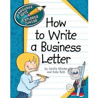 How to Write a Business Letter von Cherry Lake Publishing