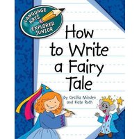 How to Write a Fairy Tale von Cherry Lake Publishing
