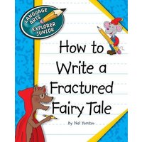 How to Write a Fractured Fairy Tale von Cherry Lake Publishing