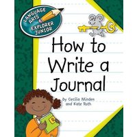 How to Write a Journal von Cherry Lake Publishing