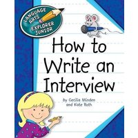 How to Write an Interview von Cherry Lake Publishing