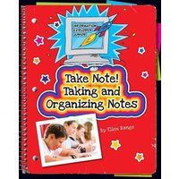 Take Note! Taking and Organizing Notes von Cherry Lake Publishing