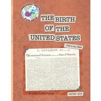The Birth of the United States von Cherry Lake Publishing