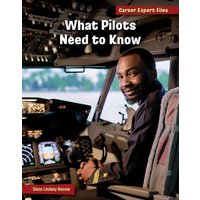 What Pilots Need to Know von Cherry Lake Publishing