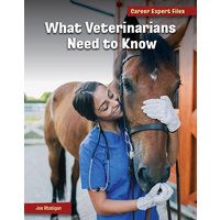 What Veterinarians Need to Know von Cherry Lake Publishing