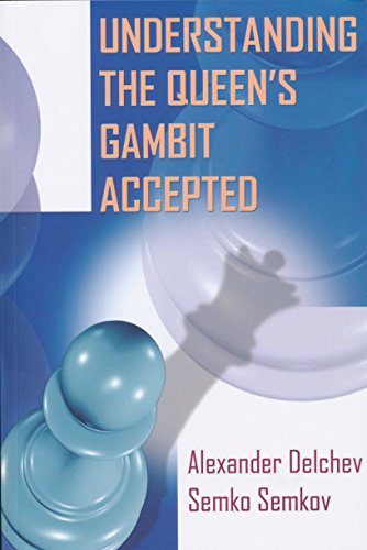 Understanding the Queen's Gambit Accepted von Chess Stars Publishing