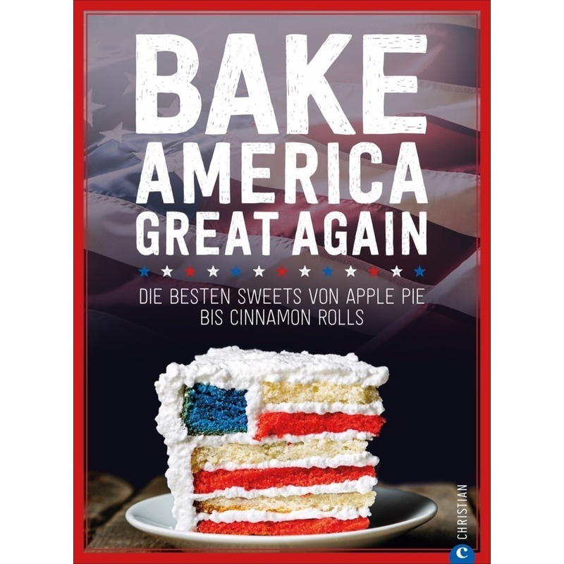 Bake America Great Again von Christian